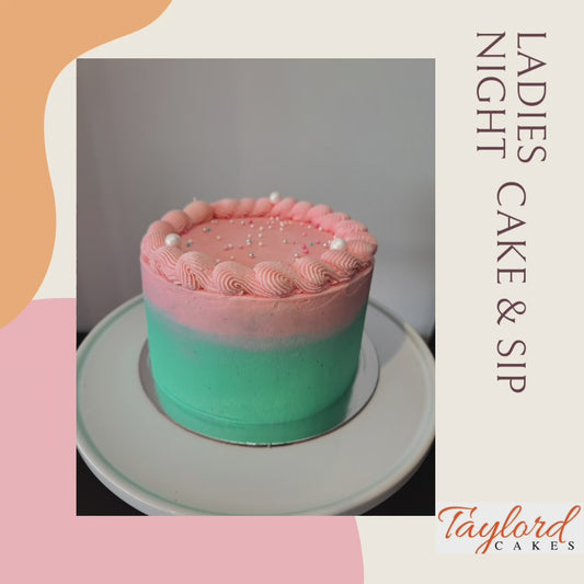 Ladies Night Cake & Sip